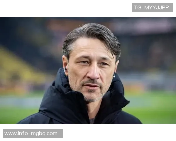 科瓦奇谈多特战术调整球员信心高涨状态回暖